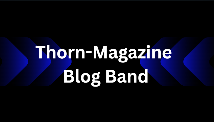 Thorn-Magazine Blog Band Thorn-Magazine Blog Band