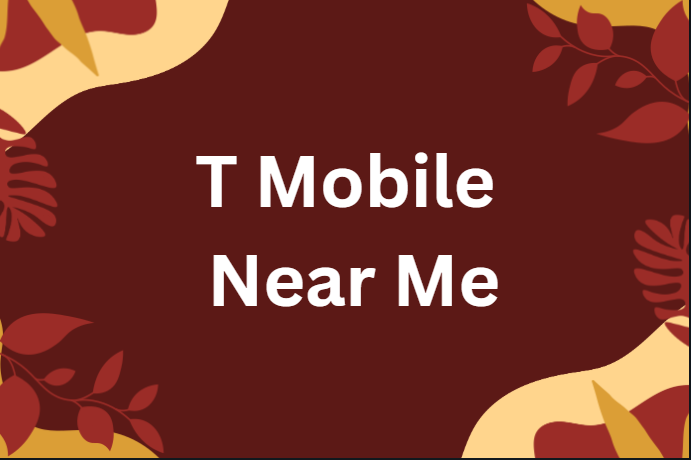 T Mobile Near Me T Mobile Near Me