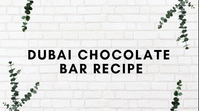 Dubai Chocolate Bar Recipe Dubai Chocolate Bar Recipe